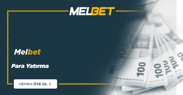 Melbet Para Yatırma Rehberi: 52 Farklı Yöntem ve Limitler