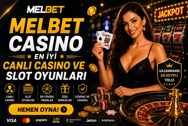 Melbet Casino: En İyi Slotlar ve Canlı Rulet Oyunları 2026